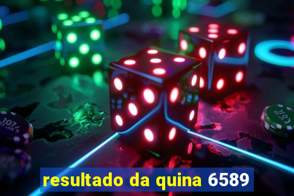 resultado da quina 6589